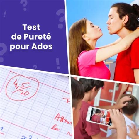 test de pureté version ado|Test de pureté spécial ado : quel est votre score